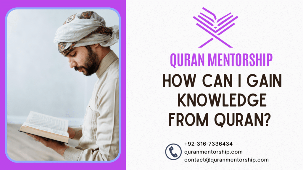 How can I gain knowledge from Quran